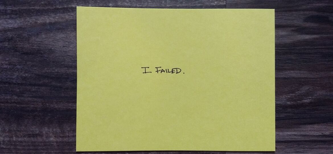 I failed.